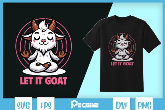 Let It Goat Goat Yoga Meditation SVG: Graphics for T-Shirt Designs