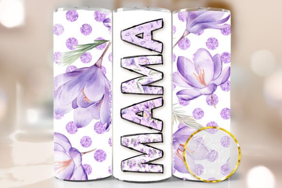 Mama Tumbler Wrap Mother Day Design PNG: Graphics for Crafts & Branding